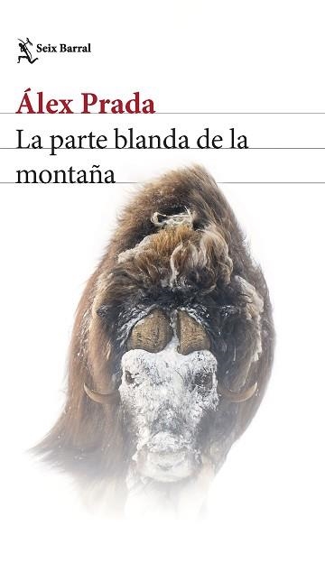 PARTE BLANDA DE LA MONTAÑA, LA | 9788432240997 | PRADA, ÁLEX | Llibreria Aqualata | Comprar libros en catalán y castellano online | Comprar libros Igualada