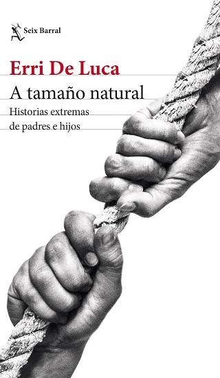 A TAMAÑO NATURAL | 9788432241192 | DE LUCA, ERRI | Llibreria Aqualata | Comprar libros en catalán y castellano online | Comprar libros Igualada