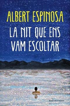 NIT QUE ENS VAM ESCOLTAR, LA | 9788418062087 | ESPINOSA, ALBERT | Llibreria Aqualata | Comprar libros en catalán y castellano online | Comprar libros Igualada