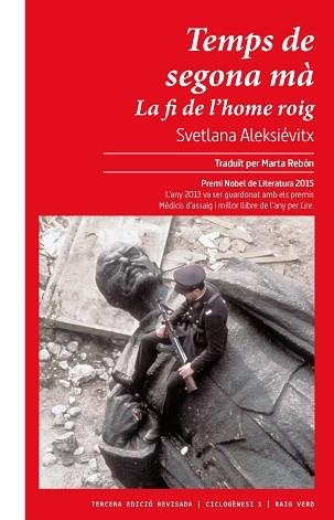 TEMPS DE SEGONA MÀ. LA FI DE L'HOME ROIG | 9788417925987 | ALEKSIEVIC, SVETLANA ALEKSANDROVNA | Llibreria Aqualata | Comprar llibres en català i castellà online | Comprar llibres Igualada