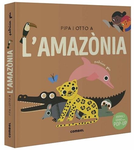 PIPA I OTTO A L'AMAZÒNIA | 9788491019060 | GEIS CONTI, PATRICIA / BALLESTER GASSÓ, AURORA | Llibreria Aqualata | Comprar llibres en català i castellà online | Comprar llibres Igualada