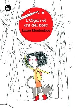 OLGA I EL CRIT DEL BOSC, L' | 9788483438190 | MONLOUBOU, LAURE | Llibreria Aqualata | Comprar llibres en català i castellà online | Comprar llibres Igualada