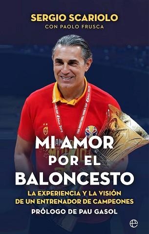 MI AMOR POR EL BALONCESTO | 9788413843964 | SCARIOLO, SERGIO/FRUSCA, PAOLO | Llibreria Aqualata | Comprar llibres en català i castellà online | Comprar llibres Igualada