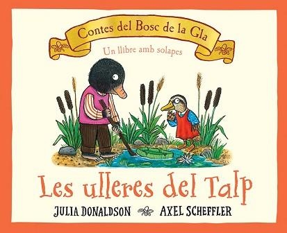 ULLERES DEL TALP, LES (CONTES DEL BOSC DE LA GLA) | 9788426147684 | DONALDSON, JULIA | Llibreria Aqualata | Comprar llibres en català i castellà online | Comprar llibres Igualada