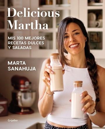 DELICIOUS MARTHA. MIS 100 MEJORES RECETAS DULCES Y SALADAS | 9788418055461 | SANAHUJA, MARTA | Llibreria Aqualata | Comprar llibres en català i castellà online | Comprar llibres Igualada