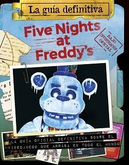 FIVE NIGHTS AT FREDDY'S. LA GUÍA DEFINITIVA | 9788419283047 | CAWHTON, SCOTT | Llibreria Aqualata | Comprar llibres en català i castellà online | Comprar llibres Igualada