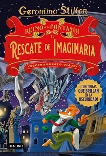 RESCATE DE IMAGINARIA, EL. DECIMOQUINTO VIAJE AL REINO DE LA FANTASÍA | 9788408260547 | STILTON, GERONIMO | Llibreria Aqualata | Comprar llibres en català i castellà online | Comprar llibres Igualada