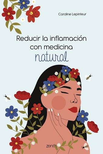 REDUCIR LA INFLAMACIÓN CON MEDICINA NATURAL | 9788408261810 | LEPINTEUR, CAROLINE | Llibreria Aqualata | Comprar llibres en català i castellà online | Comprar llibres Igualada