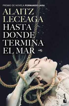 HASTA DONDE TERMINA EL MAR | 9788408263593 | LECEAGA, ALAITZ | Llibreria Aqualata | Comprar llibres en català i castellà online | Comprar llibres Igualada