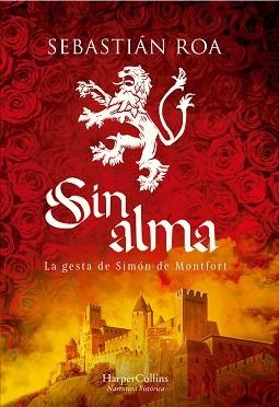 SIN ALMA. LA GESTA DE SIMÓN DE MONTFORT | 9788491398165 | ROA, SEBASTIÁN | Llibreria Aqualata | Comprar llibres en català i castellà online | Comprar llibres Igualada