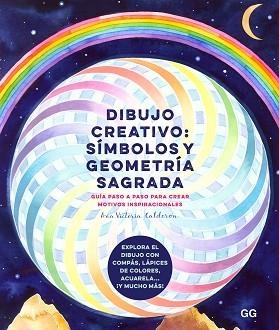 DIBUJO CREATIVO: SÍMBOLOS Y GEOMETRÍA SAGRADA | 9788425233708 | CALDERÓN, ANA VICTORIA | Llibreria Aqualata | Comprar llibres en català i castellà online | Comprar llibres Igualada