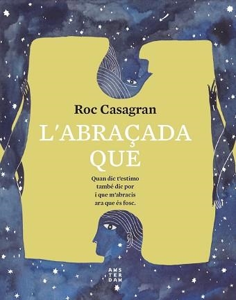 ABRAÇADA QUE, L' | 9788417918811 | CASAGRAN I CASAÑAS, ROC | Llibreria Aqualata | Comprar llibres en català i castellà online | Comprar llibres Igualada