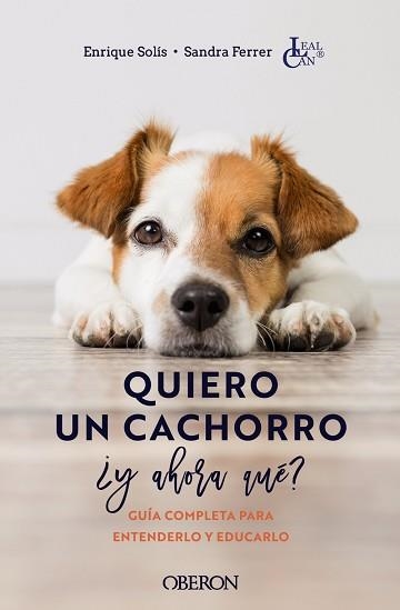 QUIERO UN CACHORRO, ¿Y AHORA QUÉ? | 9788441546561 | SOLÍS ÁLVAREZ, ENRIQUE / FERRER DE LUCAS, SANDRA | Llibreria Aqualata | Comprar llibres en català i castellà online | Comprar llibres Igualada