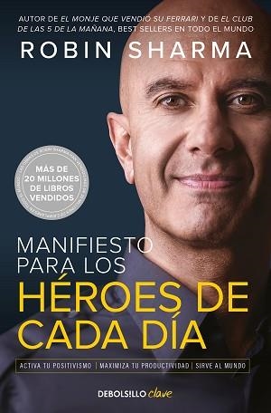 MANIFIESTO PARA LOS HÉROES DE CADA DÍA | 9788466363891 | SHARMA, ROBIN | Llibreria Aqualata | Comprar llibres en català i castellà online | Comprar llibres Igualada