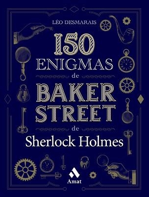 150 ENIGMAS DE BAKER STREET | 9788419341129 | DESMARAIS, LÉO | Llibreria Aqualata | Comprar llibres en català i castellà online | Comprar llibres Igualada