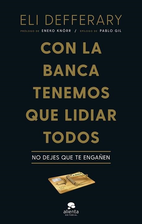 CON LA BANCA TENEMOS QUE LIDIAR TODOS | 9788413441948 | DEFFERARY, ELI | Llibreria Aqualata | Comprar libros en catalán y castellano online | Comprar libros Igualada