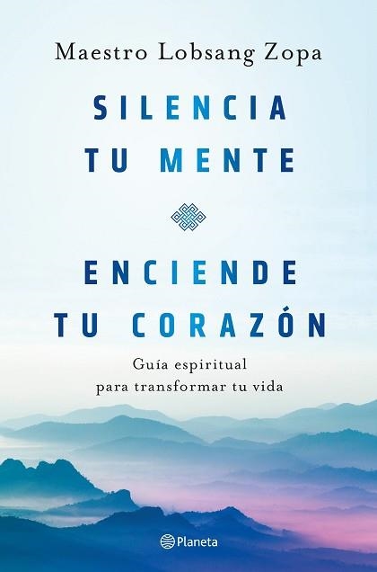 SILENCIA TU MENTE, ENCIENDE TU CORAZÓN | 9788408263418 | LOBSANG ZOPA, MAESTRO | Llibreria Aqualata | Comprar llibres en català i castellà online | Comprar llibres Igualada