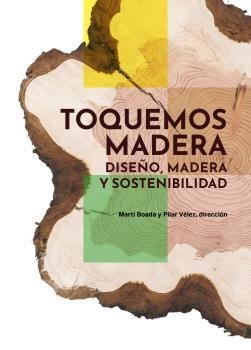 TOQUEMOS MADERA | 9788419094988 | BOADA JUNCÀ, MARTÍ/VÉLEZ VICENTE, PILAR | Llibreria Aqualata | Comprar llibres en català i castellà online | Comprar llibres Igualada