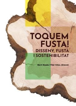 TOQUEM FUSTA | 9788419094995 | BOADA JUNCÀ, MARTÍ/VÉLEZ VICENTE, PILAR | Llibreria Aqualata | Comprar llibres en català i castellà online | Comprar llibres Igualada