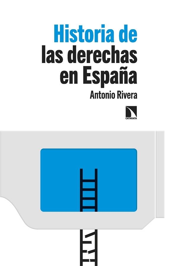 HISTORIA DE LAS DERECHAS EN ESPAÑA | 9788413525648 | RIVERA BLANCO, ANTONIO | Llibreria Aqualata | Comprar llibres en català i castellà online | Comprar llibres Igualada