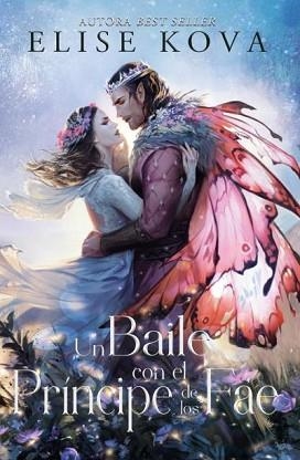 UN BAILE CON EL PRÍNCIPE DE LOS FAE | 9788416517947 | KOVA, ELISE | Llibreria Aqualata | Comprar llibres en català i castellà online | Comprar llibres Igualada