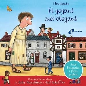 GEGANT MÉS ELEGANT, EL .MINICONTE | 9788413491899 | DONALDSON, JULIA | Llibreria Aqualata | Comprar llibres en català i castellà online | Comprar llibres Igualada