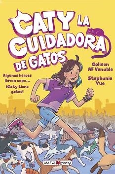 CATY LA CUIDADORA DE GATOS | 9788419110428 | YUE, STEPHANIE / VENABLE, COLLEEN AF | Llibreria Aqualata | Comprar libros en catalán y castellano online | Comprar libros Igualada