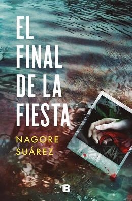 FINAL DE LA FIESTA, EL | 9788466672610 | SUÁREZ, NAGORE | Llibreria Aqualata | Comprar llibres en català i castellà online | Comprar llibres Igualada