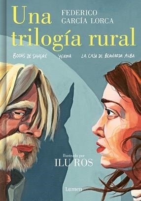 UNA TRILOGÍA RURAL (BODAS DE SANGRE, YERMA Y LA CASA DE BERNARDA ALBA) | 9788426455604 | GARCÍA LORCA, FEDERICO/ROS, ILU | Llibreria Aqualata | Comprar llibres en català i castellà online | Comprar llibres Igualada