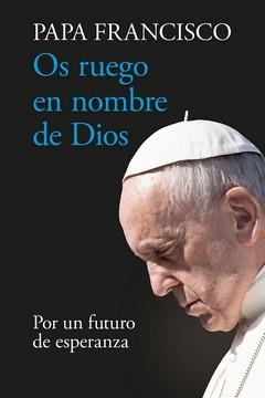 OS RUEGO EN NOMBRE DE DIOS | 9788427147362 | PAPA FRANCISCO | Llibreria Aqualata | Comprar llibres en català i castellà online | Comprar llibres Igualada