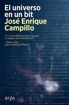 UNIVERSO EN UN BIT, EL | 9788418741616 | CAMPILLO, JOSÉ ENRIQUE | Llibreria Aqualata | Comprar llibres en català i castellà online | Comprar llibres Igualada