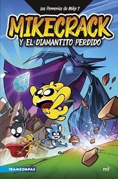 PERRERÍAS DE MIKE 2, LAS. MIKECRACK Y EL DIAMANTITO PERDIDO | 9788427050303 | MIKECRACK | Llibreria Aqualata | Comprar libros en catalán y castellano online | Comprar libros Igualada