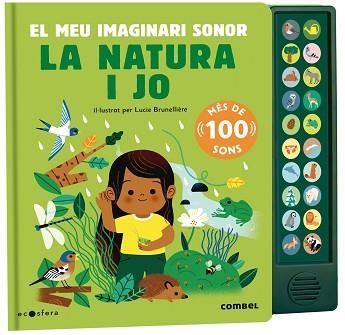 NATURA I JO, LA. EL MEU IMAGINARI SONOR | 9788491019169 | BRUNELLIÈRE, LUCIE | Llibreria Aqualata | Comprar llibres en català i castellà online | Comprar llibres Igualada