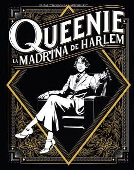 QUEENIE. LA MADRINA DEL HARLEM | 9788467958805 | ELIZABETH COLOMBA/AURELIE LEVY | Llibreria Aqualata | Comprar llibres en català i castellà online | Comprar llibres Igualada