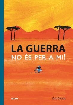 GUERRA. NO ÉS PER A MI | 9788419499349 | BATTUT, ERIC | Llibreria Aqualata | Comprar llibres en català i castellà online | Comprar llibres Igualada