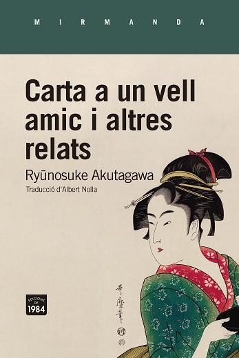 CARTA A UN VELL AMIC I ALTRES RELATS | 9788418858260 | AKUTAGAWA, RYUNOSUKE | Llibreria Aqualata | Comprar llibres en català i castellà online | Comprar llibres Igualada