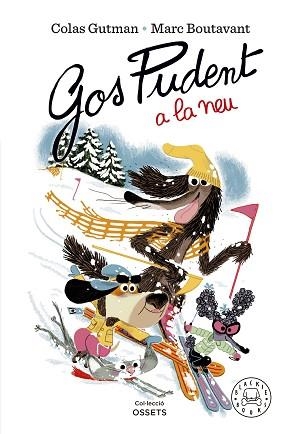 GOS PUDENT A LA NEU | 9788419172600 | GUTMAN, COLAS | Llibreria Aqualata | Comprar llibres en català i castellà online | Comprar llibres Igualada