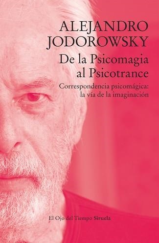 DE LA PSICOMAGIA AL PSICOTRANCE | 9788419419170 | JODOROWSKY, ALEJANDRO | Llibreria Aqualata | Comprar llibres en català i castellà online | Comprar llibres Igualada