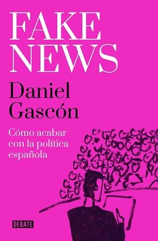 FAKE NEWS | 9788418967504 | GASCÓN, DANIEL | Llibreria Aqualata | Comprar llibres en català i castellà online | Comprar llibres Igualada