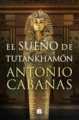 SUEÑO DE TUTANKHAMÓN, EL | 9788466672849 | CABANAS, ANTONIO | Llibreria Aqualata | Comprar llibres en català i castellà online | Comprar llibres Igualada