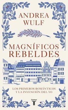 MAGNÍFICOS REBELDES | 9788430623907 | WULF, ANDREA | Llibreria Aqualata | Comprar llibres en català i castellà online | Comprar llibres Igualada