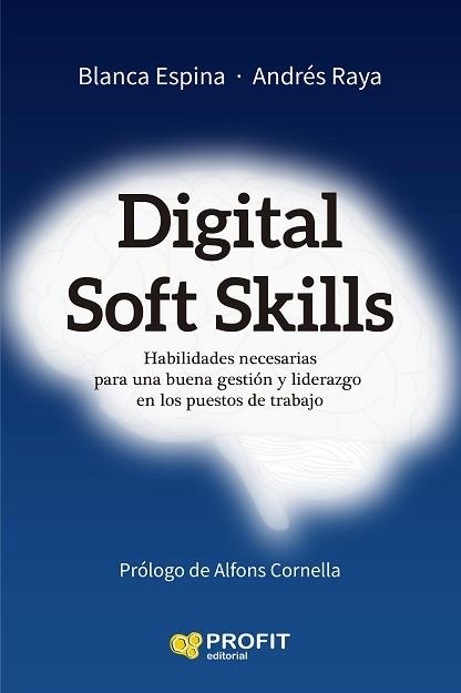 DIGITAL SOFT SKILLS | 9788419212207 | ESPINA I PAHÍ, BLANCA / RAYA DONET, ANDRÉS | Llibreria Aqualata | Comprar llibres en català i castellà online | Comprar llibres Igualada