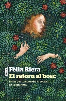 RETORN AL BOSC, EL | 9788498095241 | RIERA, FÈLIX | Llibreria Aqualata | Comprar libros en catalán y castellano online | Comprar libros Igualada