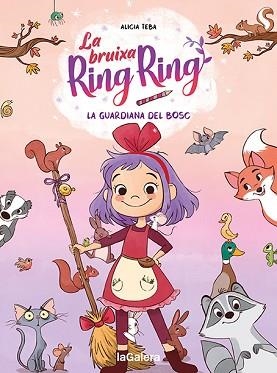 BRUIXA RING RING 1, LA. LA GUARDIANA DEL BOSC | 9788424672720 | TEBA, ALICIA | Llibreria Aqualata | Comprar llibres en català i castellà online | Comprar llibres Igualada