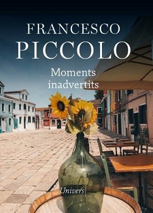 MOMENTS INADVERTITS | 9788418375583 | PICCOLO, FRANCESCO | Llibreria Aqualata | Comprar llibres en català i castellà online | Comprar llibres Igualada