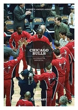 CHICAGO BULLS.LA DINASTIA INMORTAL | 9788412499940 | ANIDOS, ROBERTO | Llibreria Aqualata | Comprar llibres en català i castellà online | Comprar llibres Igualada