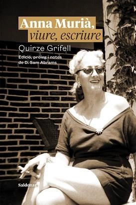 ANNA MURIÀ, VIURE, ESCRIURE | 9788417611965 | GRIFELL, QUIRZE | Llibreria Aqualata | Comprar llibres en català i castellà online | Comprar llibres Igualada