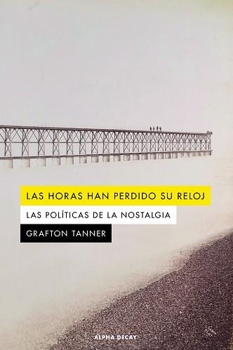 HORAS HAN PERDIDO SU RELOJ, LAS | 9788412577723 | TANNER, GRAFTON | Llibreria Aqualata | Comprar libros en catalán y castellano online | Comprar libros Igualada