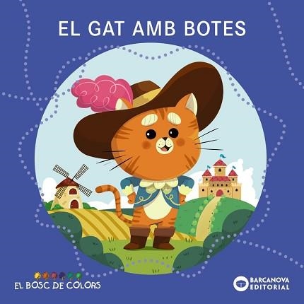 GAT AMB BOTES, EL (EL BOSC DE COLORS) | 9788448958008 | BALDÓ, ESTEL / GIL, ROSA / SOLIVA, MARIA | Llibreria Aqualata | Comprar llibres en català i castellà online | Comprar llibres Igualada