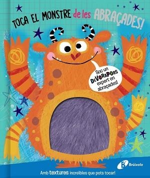 TOCA EL MONSTRE DE LES ABRAÇADES! | 9788413491868 | VARIOS AUTORES | Llibreria Aqualata | Comprar llibres en català i castellà online | Comprar llibres Igualada